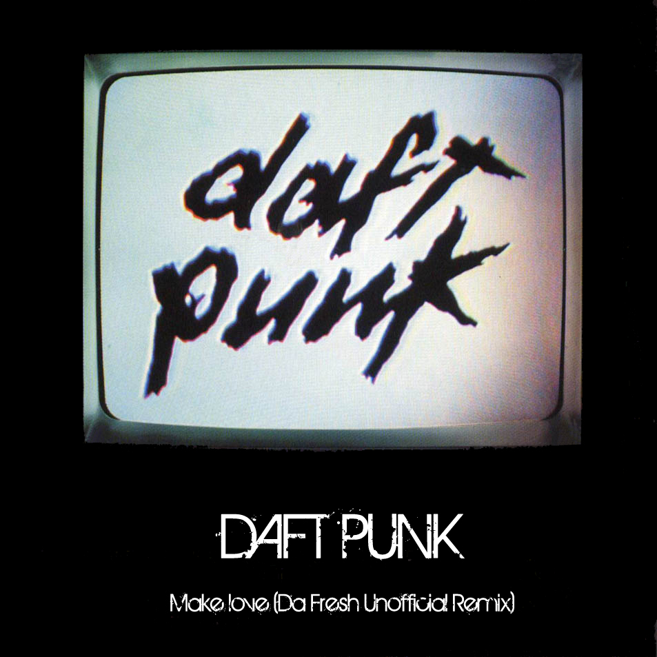 Daft Punk   Make love